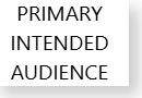 Label: "Primary Intended Audience"